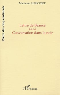 LETTRE DE BEAUCE : Suivi de Conversation dans le noir