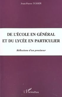 De l'ecole en general et du lycee en particulier - reflexions d'un proviseur