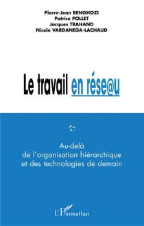 Internet en réseau : Au-delà de l'organisation hiérarchique et des technologies de demain