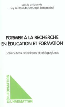 Former à la recherche en éducation et formation : Contributions didactiques et pédagogiques