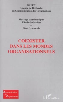 Coexister dans les mondes organisationnels