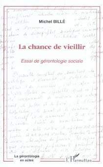 La chance de vieillir
