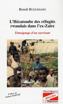 L'hecatombe des refugies rwandais dans l'ex-zaire