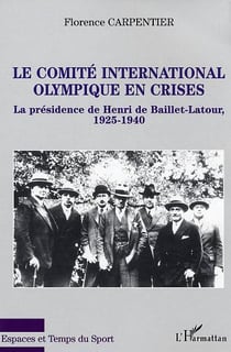 Le comité international olympique en crises : La présidence de Henri de Baillet-Latour, 1925-1940