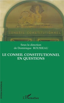 Le conseil constitutionnel en questions