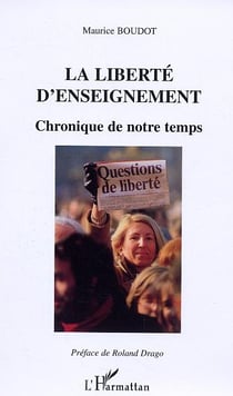 La liberte d'enseignement - chronique de notre temps