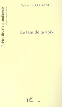 Le tain de ta voix