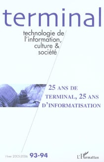 Revue terminal n.93/94 : 25 ans de terminal, 25 ans d'informatisation