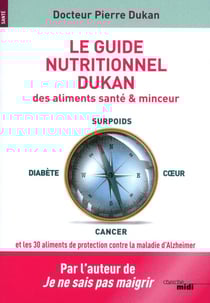 Le guide nutritionnel Dukan des aliments santé et minceur