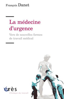 La médecine d'urgence - vers de nouvelles formes de travail médical