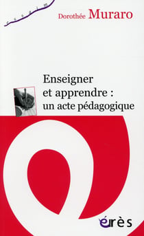 Enseigner et apprendre : un acte pédagogique