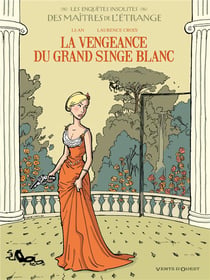 Les enquêtes insolites des maîtres de l'étrange Tome 2 -  la vengeance  du grand singe blanc