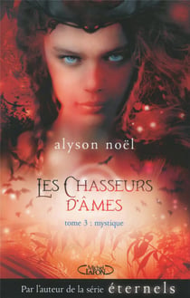 Les chasseurs d'âmes Tome 3 - mystique