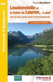 Loudenvielle et la Vallée du Louron... à pied : cols de Val Louron-Azet et de Peyresourde