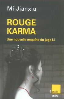 Rouge karma - une nouvelle enquête du juge li