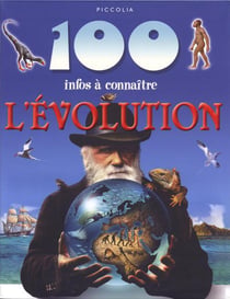 100 infos a connaitre - l'évolution