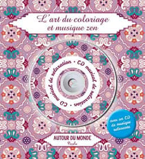 AUTOUR DU MONDE - L'ART DU COLORIAGE ET MUSIQUE ZEN