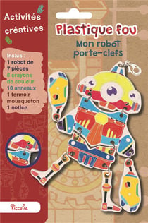 Activités créatives - plastique fou - mon robot porte-clefs