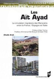 Les aït ayad - la circulation migratoire des Marocains entre la France, l?Espagne et l?Italie