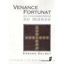 Venance Fortunat ou l'enchantement du monde