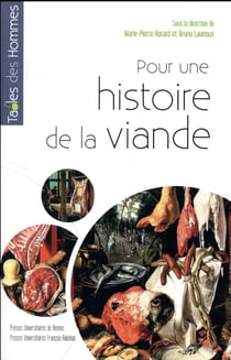 Pour une histoire de la viande - fabrique et représentations de l'Antiquité à nos jours