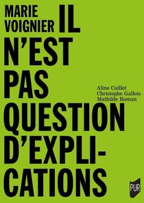 Marie Voignier Il n'est pas question d'explication