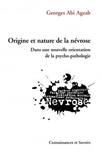 Origine et nature de la nevrose dans une nouvelle orientation de la psycho-pathologie