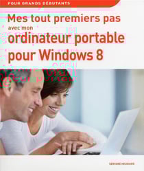Mes tout premiers pas avec mon pc portable windows 8