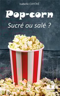 Pop-corn - sucré ou salé ?