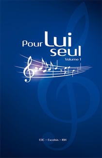 Pour lui seul - recueil de chants avec partitions