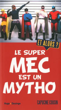 Le super mec est un mytho
