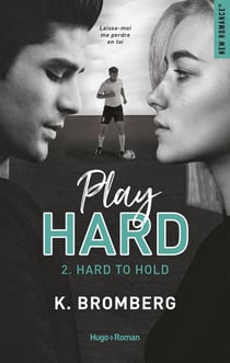 Play hard Tome 2 : hard to hold