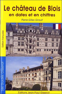 Château de Blois en dates et en chiffres