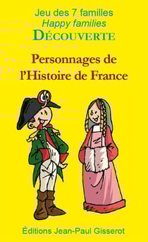 Découverte - jeu des 7 familles - personnages de l'histoire de france