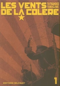 Les vents de la colère Tome 1