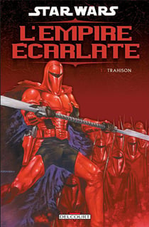 Star Wars - l'empire écarlate t.1 - trahison
