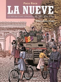 La Nueve - les républicains espagnols qui ont libéré Paris