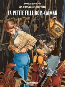 Les passagers du vent Tome 6 : la petite fille Bois-Caïman Tome 1
