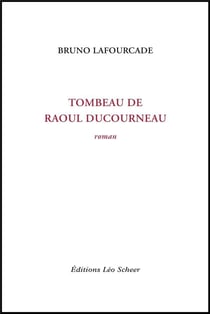 Tombeau de Raoul Ducourneau