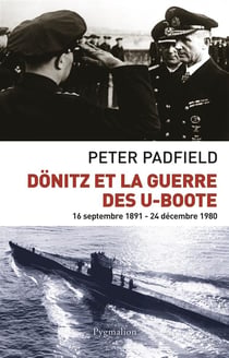 Dönitz et la guerre des U-boote
