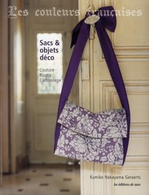 Les couleurs françaises - sacs et objets déco - couture, boutis, cartonnage