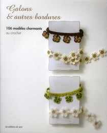 Galons et autres bordures - 106 modèles charmants au crochet