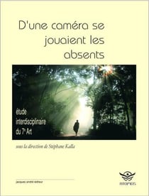 D'une caméra se jouaient les absents