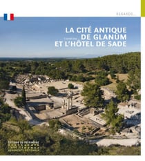 La cité antique de Glanum et l'hôtel de Sade