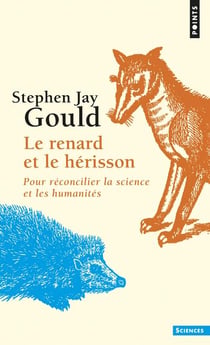 Le renard et le hérisson - pour réconcilier la science et les humanités