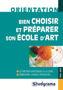 Bien choisir et préparer son école d'art (édition 2018/2019)