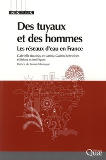 Des tuyaux et des hommes - les réseaux d'eau en France