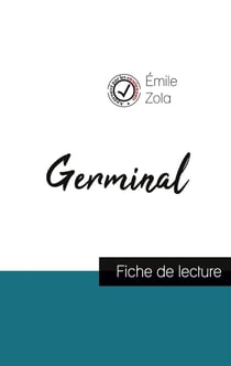 Germinal de Emile Zola (fiche de lecture et analyse complète de l'oeuvre)