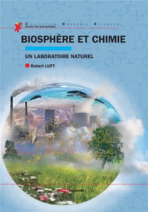 Biosphère et chimie - un espace, sa création, son moteur