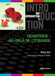 Une introduction à : quantique : au-delà de l'étrange